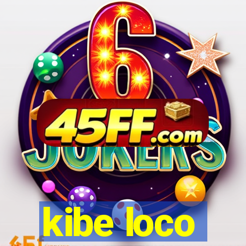 kibe loco
